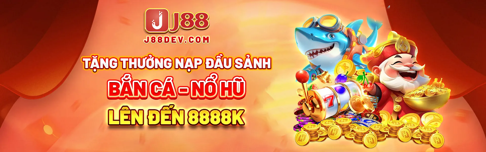 Nạp đầu bắn cá - nổ hũ J88 nhận thưởng tới 8888K